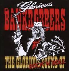 Glorious Bankrobbers : The Glorious Sound of Rock'n'Roll